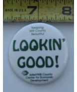 Lookin&#39; Good! Keeping Will County Beautiful  Pinback Button - £2.90 GBP