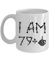 Funny Coffee Mug 11oz I Am 79 Plus One Skeleton Middle Finger 80th Birthday Gift - $16.78