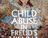 Child Abuse in Freud&#39;s Vienna: Postcards from the End of the World [Pape... - $3.96