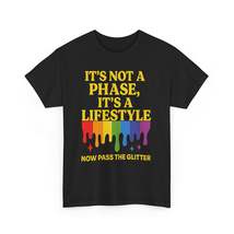 It’s Not a Phase – Rainbow Pride Drip Tee - $29.99