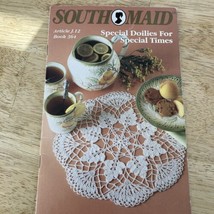 South Maid Special Doilies for Special Times Book 364 - $12.19