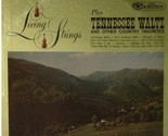 Living Strings Play Tennessee Waltz And Other Country Favorites - $19.99