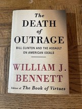 The Death Of Outrage William J Bennett Book - £9.40 GBP