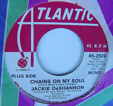 Jackie DeShannon - Chains On My Soul 2-Sided 7&quot; 45 Atlantic Promo Single - £9.31 GBP