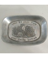 WILTON ARMETALE &quot;GIVE US THIS DAY, OUR DAILY BREAD&quot; PLATE - $10.20