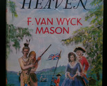 F. Van Wyck Mason RASCALS&#39; HEAVEN First UK edition 1965 General Oglethor... - $26.99