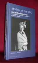 MOTHER OF THE BBC MABEL CONSTANDUROS &amp; Entertainment 1925-57 First ed. H... - £70.78 GBP