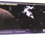 Empire Strikes Back Widevision Trading Card 1995 #46 Asteroid Belt Tie F... - $2.48