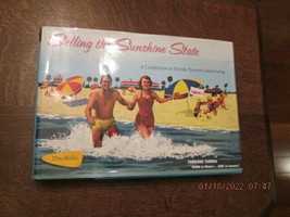 Selling the Sunshine State A Celebration of Florida Tourism Advertising - Hollis - £19.66 GBP