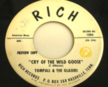 TOMPALL &amp; the GLASERS: Yakety Yak/Cry Of The Wild Goose RICH RECORDS Pro... - £19.68 GBP