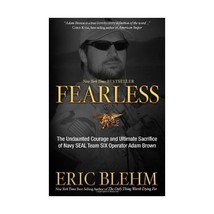 Fearless: The Undaunted Courage and Ultimate Sacrifice of Navy Seal Team Six Ope - $20.00