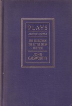 Plays: The Eldest Son / The Little Dream / Justice / John Galsworthy, 1913 HC - £8.19 GBP