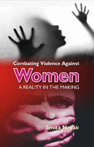 Combating Violence Against Women : a Reality in the Making [Hardcover] - £22.70 GBP