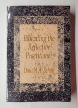 Educating the Reflective Practitioner Donald A Schön Paperback  - $7.91