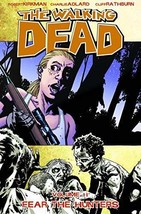 The Walking Dead, Vol. 11: Fear The Hunters [Paperback] Robert Kirkman; ... - $13.81