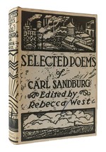 Carl Sandburg, Rebecca West Selected Poems Of Carl Sandburg 1st Edition Later P - $63.95