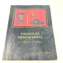FIREHOUSE MEMORABILIA A COLLECTORS REFERENCE CHUCK DELUCA 1990 First Pri... - $317.26 MXN