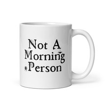 Not a Morning Person Mug, Sarcastic Coffee Mug, Funny Mug, Humourous Mug, Friend - $16.65