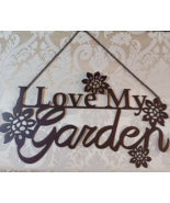 Rustic Metal Hanging Sign &quot;I Love My Garden&quot; - 13.5&quot; x 7&quot; - $7.92