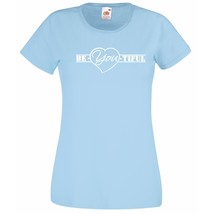 Womens T-Shirt Quote Be*You*tiful Heart, Inspirational Text Beautiful Tshirt - £19.77 GBP