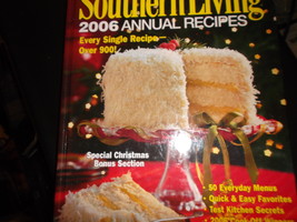 Southern Living Annual Recipe Book for 2006. - $18.00