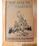 1918 Boy Scout Courageous Approved by BSA, compiled by Franklin Mathiews... - £35.28 GBP