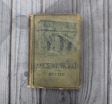 The Ancient World from the Earliest Times to 800 A.D - Francis S. Betten, S.J. - £15.63 GBP