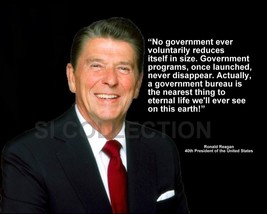 RONALD REAGAN &quot;NO GOVERNMENT EVER VOLUNTARILY...&quot; QUOTE PHOTO VARIOUS SIZES - $4.95+