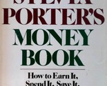 Sylvia Porter&#39;s Money Book: How to Earn It, Spend It, Save It, Invest It... - $2.27