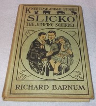 Kneetime Animal Stories Book Slicko the Jumping Squirrel 1915 - $9.95