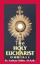 The Holy Eucharist: Our All Paperback - £4.63 GBP