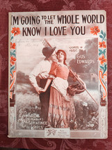 RARE Sheet Music I&#39;m Going To Let The Whole World Know I Love You Gus Edwards - £12.95 GBP