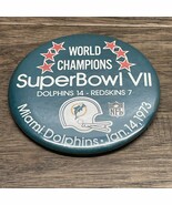 Vintage MIAMI DOLPHINS SUPERBOWL VII CHAMPIONS 1973  3.5&quot; Pinback Button... - $9.89