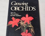 Growing Orchids Book 2 Cattleyas and Other Epiphytes by J. N. Rentoul 1982 - $12.98