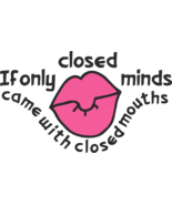 Comical Embroidered Shirt - If Only Closed Minds Came With Closed Mouths - $21.95