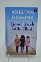 Good Luck With That By Kristan Higgins Large Print Ex-Library - £7.86 GBP