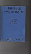 Carl Claudy The Blue Grotto Terror 1934 Uncommon Sf/Fantasy - $35.00