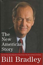 The New American Story [Hardcover] Bradley, Bill - £2.34 GBP