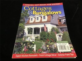 Cottages &amp; Bungalows Magazine Spring 2007 Get Ready for Spring! - $10.00