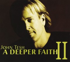 A Deeper Faith II [Audio CD] Tesh, John - £9.30 GBP