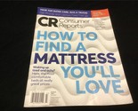 CR Consumer Reports Magazine March 2024 How to Find A Mattress You&#39;ll Love - $11.00