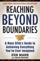 Reaching Beyond Boundaries: A Navy SEAL&#39;s Guide to Achieving Everything ... - $13.57