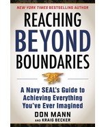Reaching Beyond Boundaries: A Navy SEAL's Guide to Achieving Everything You've E - $13.57