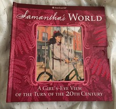 Samantha&#39;s World A Girl&#39;s-Eye View of the Turn of the 20th Century American Girl - £22.77 GBP