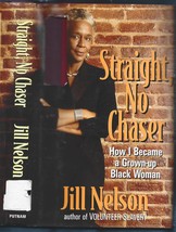 Straight, No Chaser HB w/cut just jacket-Jill Nelson-1997-225 pages-Reti... - $6.00