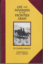 Life And Manners In The Frontier Army (1993) Oliver Knight -Military History Tpb - £7.02 GBP