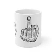 Middle fingerCeramic Mug 11oz - $7.33