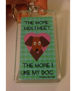 Key Chain &quot;The More Men I Meet the More I Love My Dog&quot; - $28.51 MXN