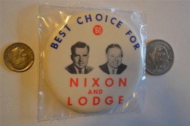 Nixon and Lodge  Best Choice For  60  2 1/2&quot;  Pinback Botton Badge - £11.94 GBP