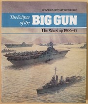 The Eclipse of the Big Gun: The Warship, 1906-45 - £16.41 GBP